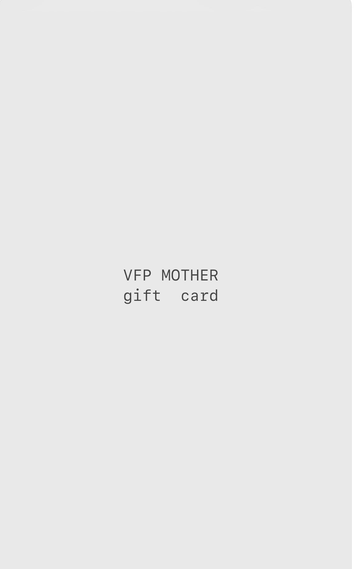 VFP MOTHER GIFT CARD